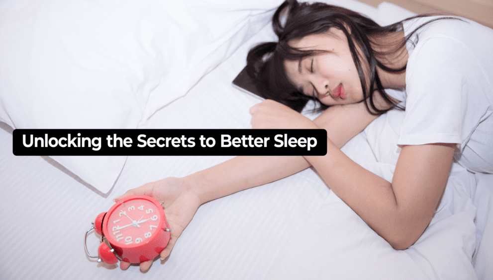 Unlocking the Secrets to Better Sleep